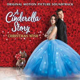 Album cover of A Cinderella Story: Christmas Wish (Original Motion Picture Soundtrack)