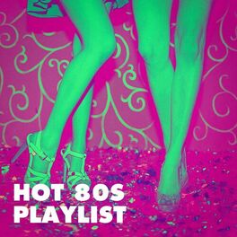 Album cover of Hot 80s Playlist
