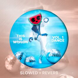 Album cover of This Is MELON, Vol. 1 (Dance) [Slowed + Reverb]