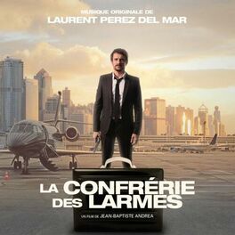Album cover of La confrérie des larmes (Bande originale du film de Jean-Baptiste Andrea)