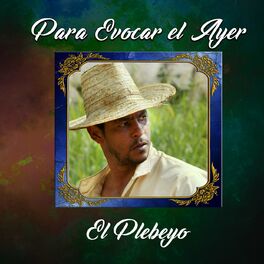 Album cover of Para Evocar el Ayer / El Plebeyo