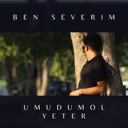Album cover of Ben Severim (Sen Umudum Ol Yeter)