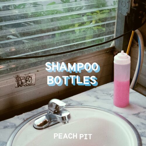 Peach Pit Shampoo Bottles Listen With Lyrics Deezer