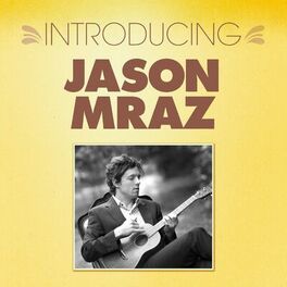 Album cover of Introducing... Jason Mraz