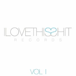 Album cover of I Love This Shit, Vol.1