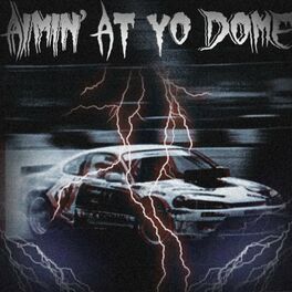 Album cover of AIMIN' AT YO DOME