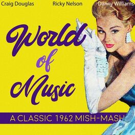 Album cover of World of Music (A Classic 1962 Mish-Mash)