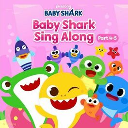 Album cover of Baby Shark's Sing Along (Pt. 4-5)