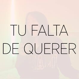 Album cover of Tu Falta de Querer (Cover)