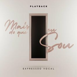 Album cover of Mais do Que Eu Sou: Playback