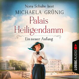 Album cover of Ein neuer Anfang - Palais Heiligendamm-Saga, Teil 1 (Ungekürzt)