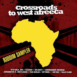 Album cover of Crossroads to West Afreeca - Riddim Sampler