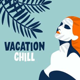 Album cover of Vacation Chill
