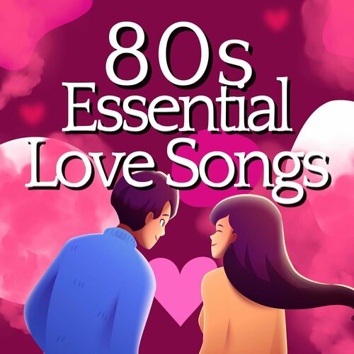 Various Artists - 80s Essential Love Songs: Lyrics And Songs 