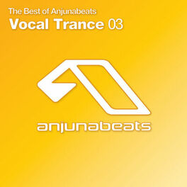Album cover of The Best Of Anjunabeats Vocal Trance 03 (Digital)