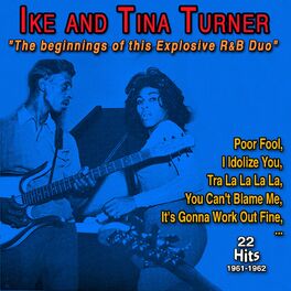 Album cover of Ike and Tina Turner The Beginnings of the Explosive R&B Duo (30 Successes - 1961-1962)