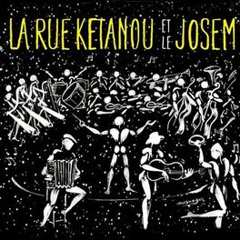 Album picture of La rue ketanou et le josem