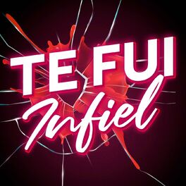 Album cover of Te Fui Infiel