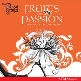 Album cover of Montréal Baroque Festival 2005 - Fruits of Passion