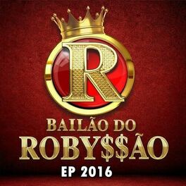 Album cover of Bailão do Robyssão - 2016