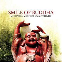 Album cover of Smile of Buddha - Meditation Music for Joy & Positivity, Opening the Heart Centre