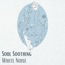 Album cover of Soul Soothing White Noise