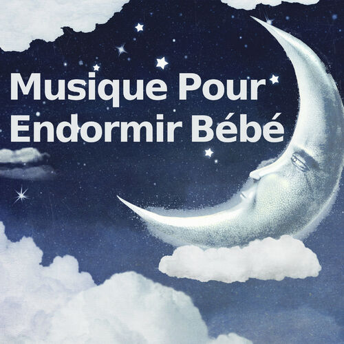 Le Sommeil Musique Pour Endormir Bebe Lyrics And Songs Deezer