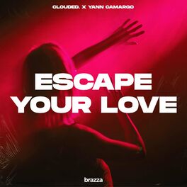 Album cover of Escape Your Love