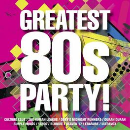 Album cover of The Greatest 80s Party!