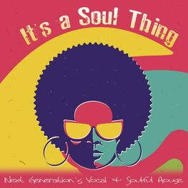 Album cover of It's a Soul Thing: Next Generation's Vocal & Soulful House