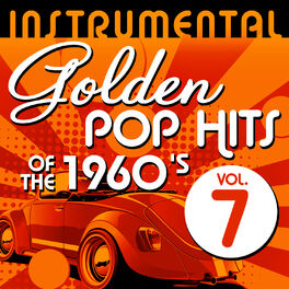 Album cover of Instrumental Golden Pop Hits of the 1960's, Vol. 7