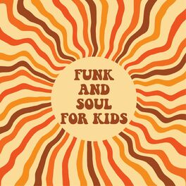 Album cover of Funk and Soul For Kids