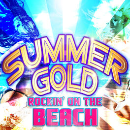 Various Artists - Summer Gold Rockin' on the Beach: lyrics and