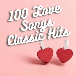 Album picture of 100 Love Songs Classic Hits