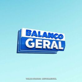Album cover of Balanço Geral (Trilha Sonora Original)