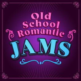 Album cover of Old School Romantic Jams
