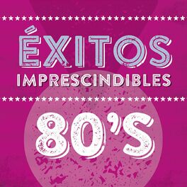 Album cover of Éxitos Imprescindibles: 80s