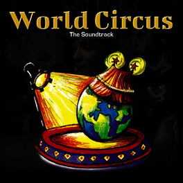 Album cover of World Circus (The Soundtrack)