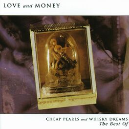 Album cover of Cheap Pearls And Whisky Dreams: The Best Of