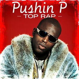 Album cover of Pushin P - Top Rap