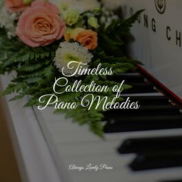 Album cover of Timeless Collection of Piano Melodies