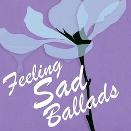 Album cover of Feeling Sad Ballads