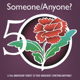 Album cover of Someone / Anyone? A 50th Anniversary Tribute to Todd Rundgren's Something / Anything?