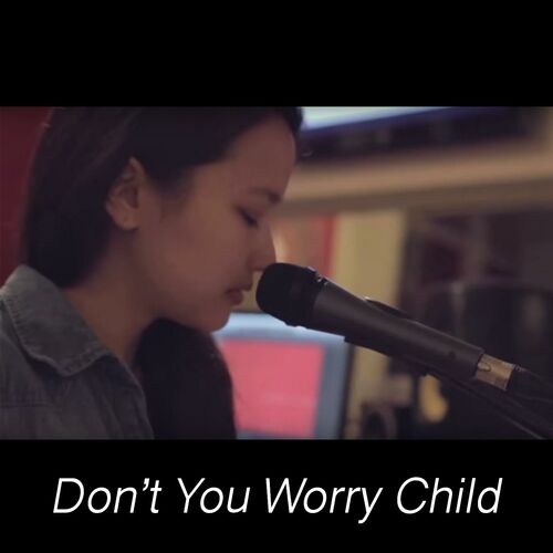 Farah Diyanah Don T You Worry Child Letras Y Canciones Deezer