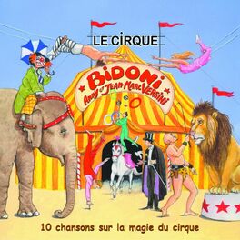 Album cover of Le Cirque Bidoni (10 chansons sur la magie du cirque)