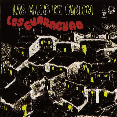 Los Guaraguao - Las Casas de Carton: letras de canciones | Deezer