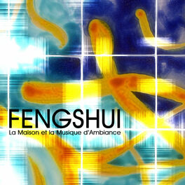 Album cover of Fengshui - La Maison et la Musique d'Ambience