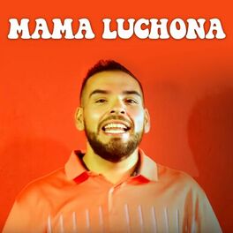 Album cover of Mama Luchona