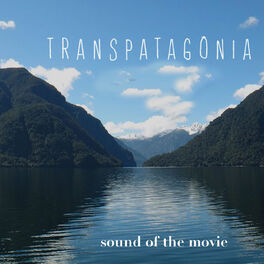 Album cover of Transpatagônia: Sound Of The Movie