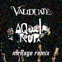 Album cover of Aquela Roupa (mrRage Remix)